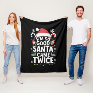 I'm So Good Santa Came Twice Santa Christmas  Fleece Blanket