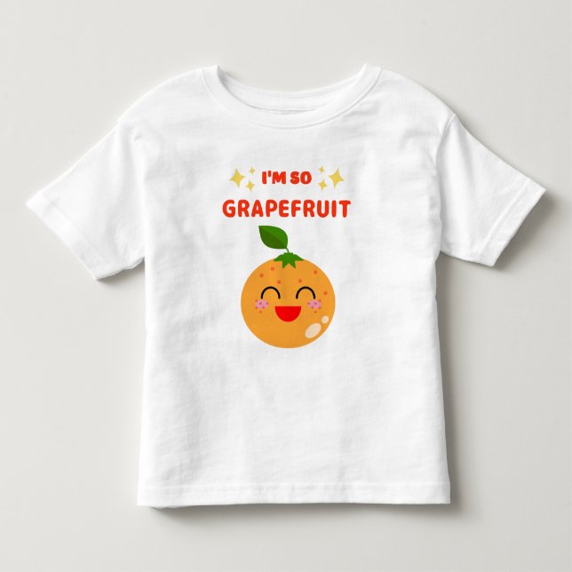 I'M SO GRAPEFRUIT  T-Shirt (Front)