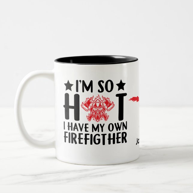 I'm So Hot, I Have My Own Firefighter Two-Tone Coffee Mug (Left)