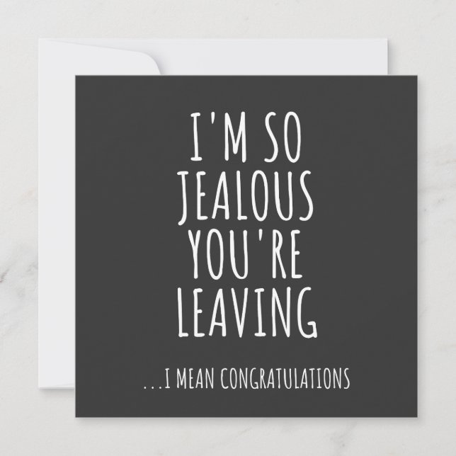 I'm So Jealous You're Leaving Invitation (Front)