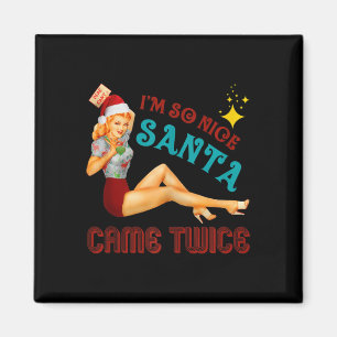 I'm-so-nice-santa-came-twice Naughty Dirty Joke Me Magnet