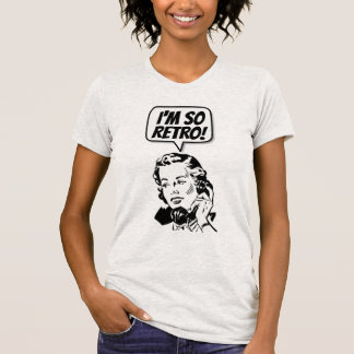 I'M SO RETRO, HAPPY RETRO WOMAN T-Shirts