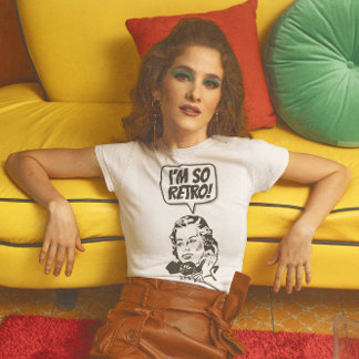 I'M SO RETRO! LADIES WIFE T-Shirts