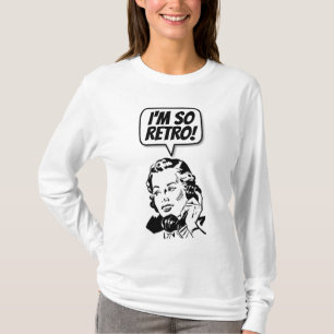 I'M SO RETRO! T-Shirts