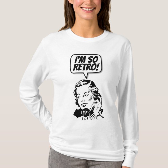 I'M SO RETRO! T-Shirts (Front)