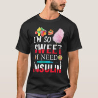 I'm So Sweet I Need Insulin Diabetes Humor Candy