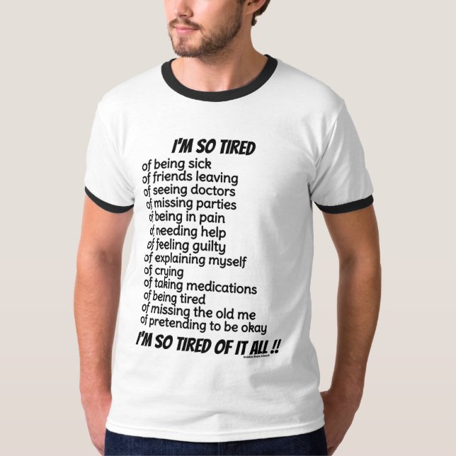 I'M SO TIRED T-Shirt (Front)