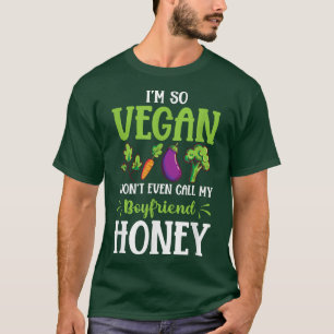 I'm So Vegan Boyfriend Protein Vegetarian Vegan Ac T-Shirt
