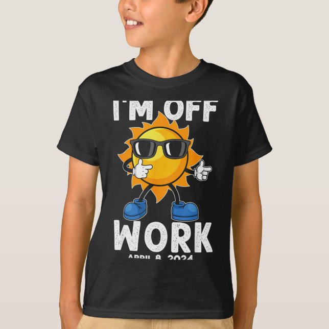 I'm Solar Eclipse Sun Off Work T-Shirt (Front)