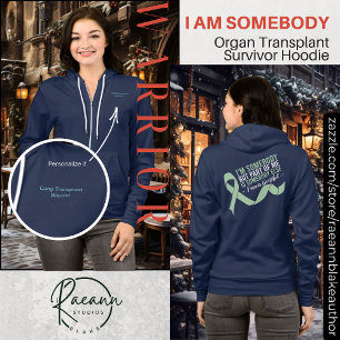 I'm Somebody Organ Transplant Survivor Hoodie