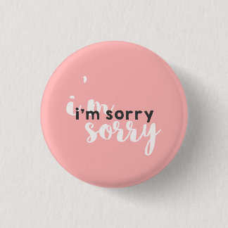 I'm Sorry (B-side Button) 3 Cm Round Badge