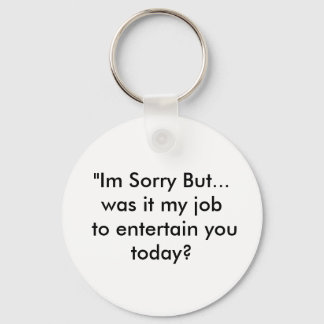 "Im Sorry But.... funny key chain