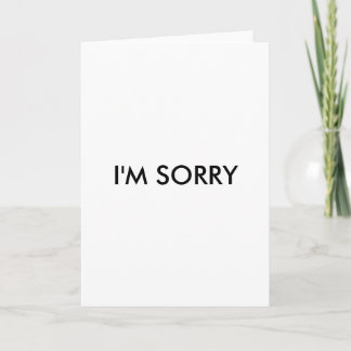I'M SORRY CARD