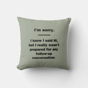 I'm Sorry. Cushion