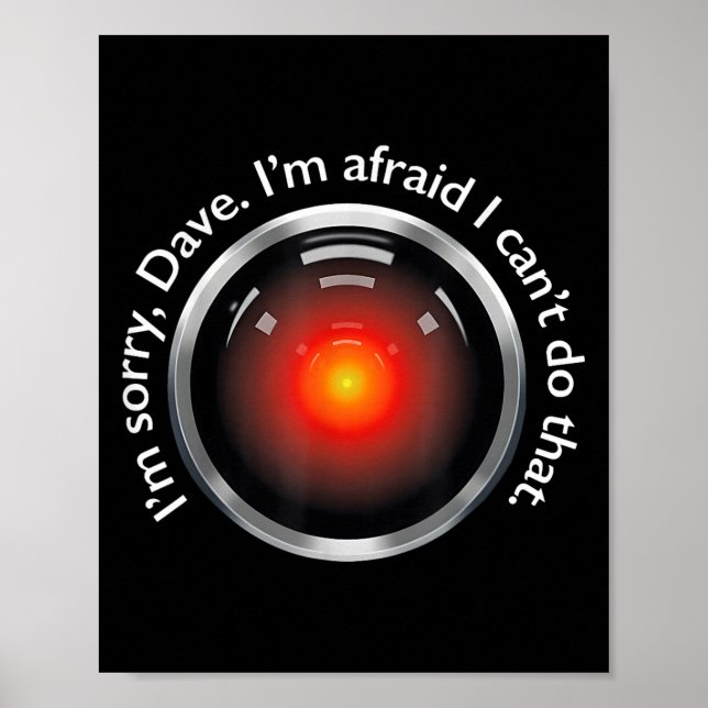 I'm Sorry, Dave. I'm Afraid I Can't Do That. Appar Poster (Front)