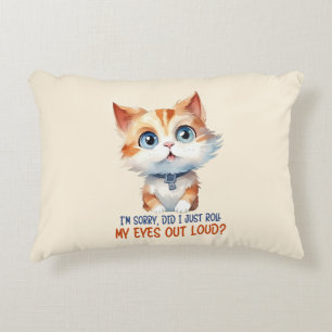 I'm Sorry, Did I Roll My Eyes Out Loud?– Sassy Cat Decorative Cushion