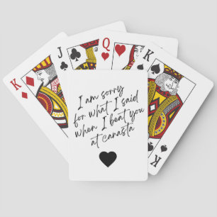 I'm Sorry for What I Said Canasta Playing Cards
