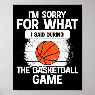 I'm Sorry For What I Said During The Sketll Game F Poster