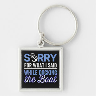 im sorry for what i said while i was docking key ring