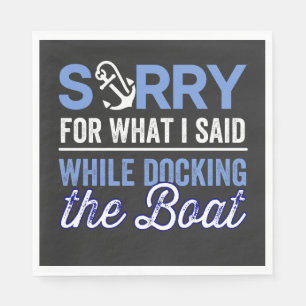 im sorry for what i said while i was docking napkin