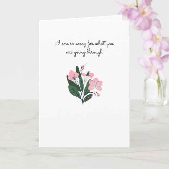 I'm Sorry for what you are going Through Card (Orchid)