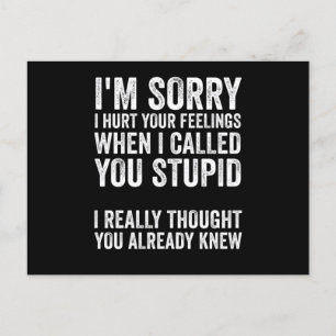 Im Sorry I Hurt Your Feelings When I Called You St Holiday Postcard