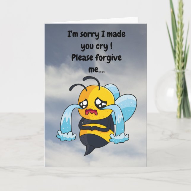 I'm sorry I made you cry!  Card (Front)