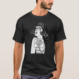 I'm Sorry I Offended You With My Common Sense Pop T-Shirt