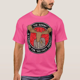I'M Sorry Is Canadian For Go Eff Yourself T-Shirt