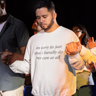 I'm sorry its just...  Sweatshirt