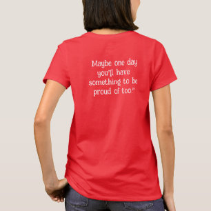 "I'm sorry you're so jealous of me. Maybe one day  T-Shirt