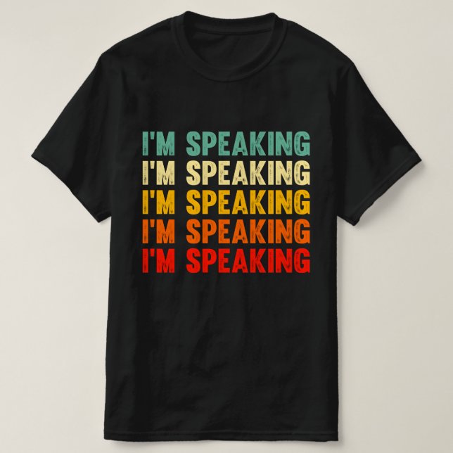 I'm Speaking Kamala Harris Vice President Debate T-Shirt (Design Front)
