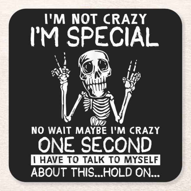 Im Special No Wait Maybe Im Crazy Skull Square Paper Coaster (Front)