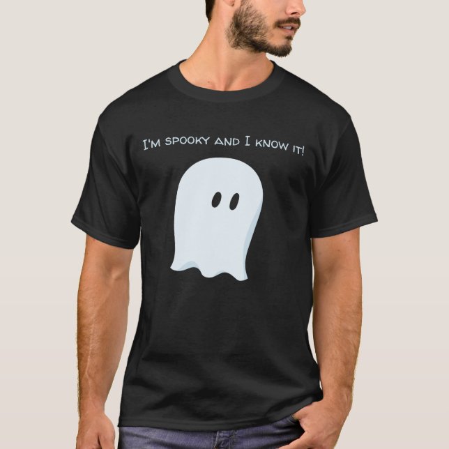 "I'm Spooky And I Know It!" Ghost T-Shirt (Front)