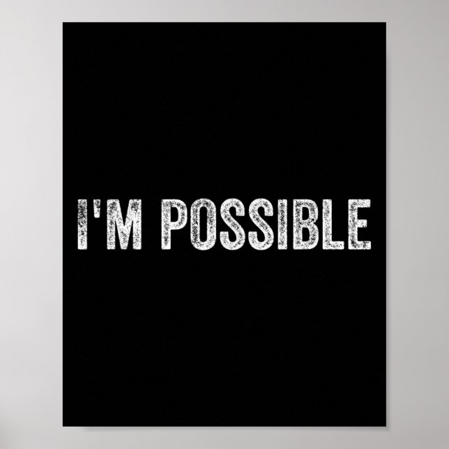I'm Ssible Motivational Saying  Poster (Front)