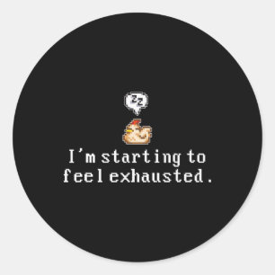 I'm Starting To Feel Exhausted, Sleepy Chicken  Classic Round Sticker
