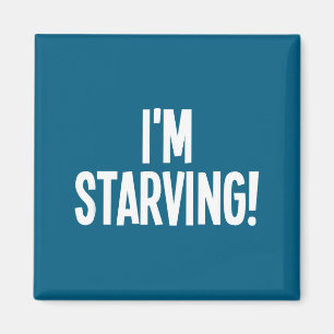 I'm Starving, Funny, Sarcastic, Jokes, Family Magnet