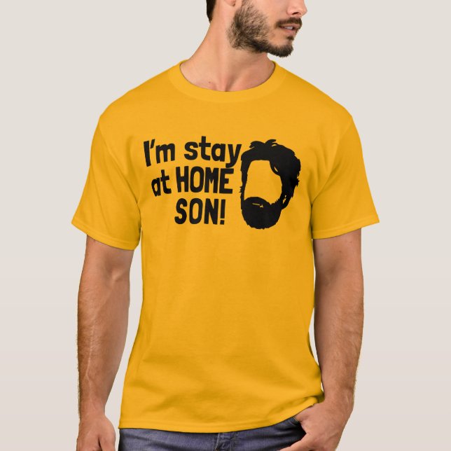 I'm stay at home son T-Shirt (Front)