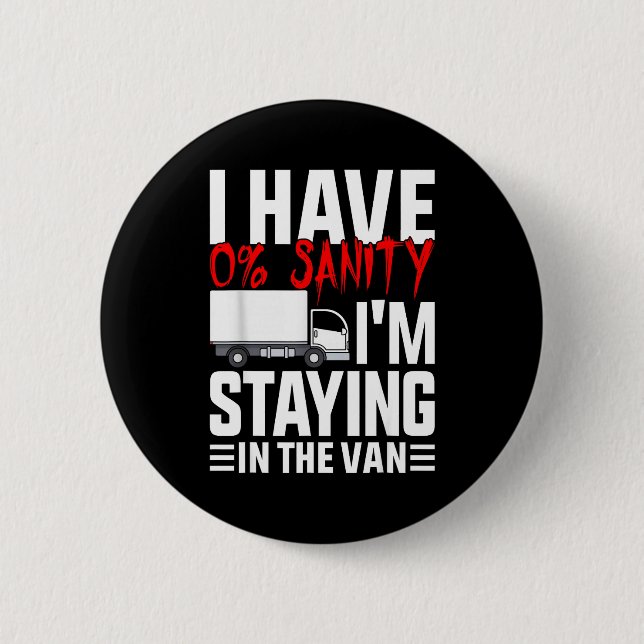 I'm Staying In Tha Van Funny Phasmophobia Gamer Wo 6 Cm Round Badge (Front)