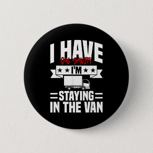 I'm Staying In Tha Van Phasmophobia Funny Gamer Me 6 Cm Round Badge