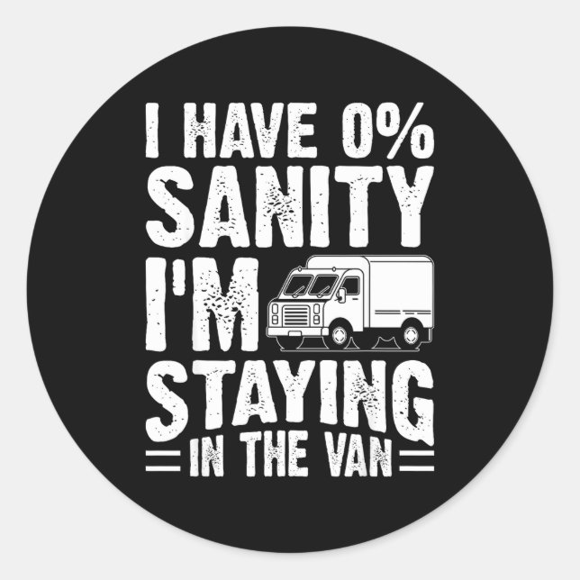 I'm Staying In Tha Van Phasmophobia Gamer Man Wome Classic Round Sticker (Front)