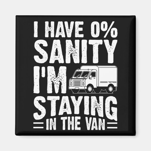 I'm Staying In Tha Van Phasmophobia Gamer Man Wome Magnet (Front)