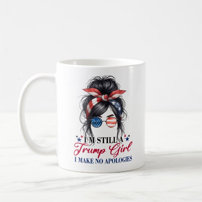 I'm Still A Trump Girl I Make No Apologies Coffee Mug (Left)