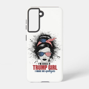I'm Still A Trump Girl I Make No Apologies Trump Samsung Galaxy Case