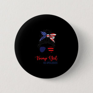 I'm Still A Trump Girl Make No Apologies Patriotic 6 Cm Round Badge