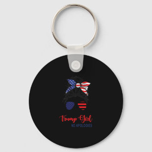I'm Still A Trump Girl Make No Apologies Patriotic Key Ring