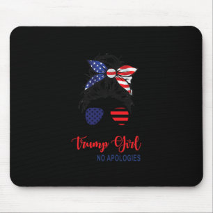 I'm Still A Trump Girl Make No Apologies Patriotic Mouse Pad