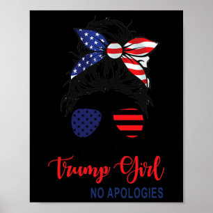 I'm Still A Trump Girl Make No Apologies Patriotic Poster