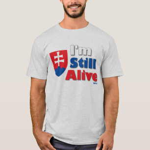 I'm Still Alive T-Shirt
