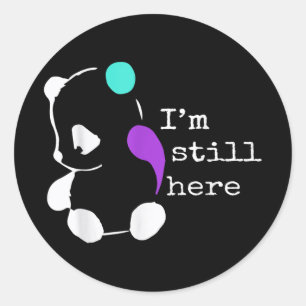 Im Still Here - Semicolon Gift Suicide Prevention Classic Round Sticker